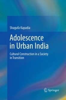 Image for Adolescence in Urban India : Cultural Construction in a Society in Transition