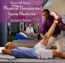 Image for Know All About Physical Therapy and Sports Medicine