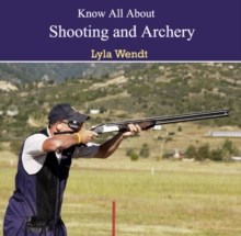 Image for Know All About Shooting and Archery