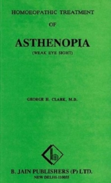Image for Homoeopathic Treatment of Asthenopia (Weak Eye Sight)