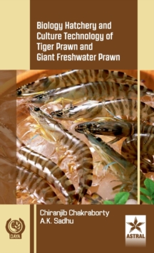Biology Hatchery and Culture Technology of Tiger Prawn and Giant Freshwater Prawn