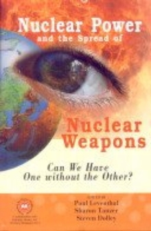 Image for Nuclear Power and the Spread of Nuclear Weapons : Can We Have One without the Other?