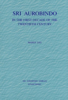 Image for Sri Aurobindo in the First Decade of the 20th Century