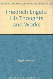 Image for Friedrich Engels : His Thoughts and Works