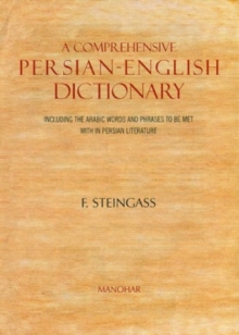 Image for Comprehensive Persian-English dictionary  : including the Arabic words & phrases to be met with in Persian literature