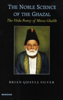 Image for The Noble Science of The Ghazal