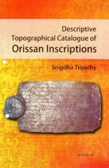 Image for Descriptive Topographical Catalogue of Orissan Inscriptions
