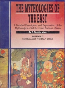 Image for Mythologies of the East : Description and Explanation of the Mythologies