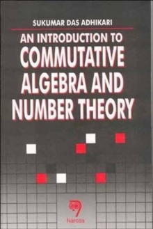 Introduction to Commutative Algebra and Number Theory