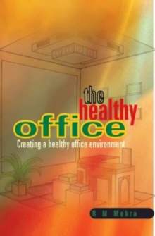 Image for The Healthy Office : Creating a Healthy Office Environment