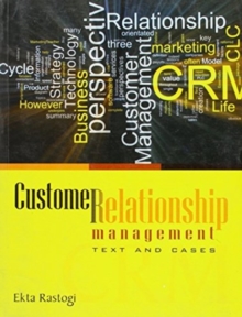 Image for Customer Relationship Management : Text and Cases