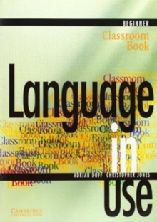 Image for Language in Use : Beginner Classroom Book