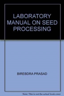 Laboratory Manual on Seed Processing