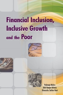 Image for Financial Inclusion, Inclusive Growth & the Poor