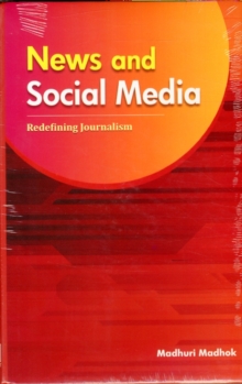Image for News and social media  : redefining journalism