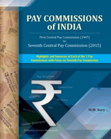 Image for Pay commissions of India  : First Central Pay Commission (1947) to Seventh Central Pay Commission (2015)