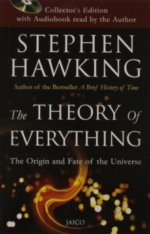 Image for The theory of everything  : the origin and fate of the universe