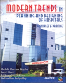 Image for Modern Trends in Planning and Designing of Hospitals