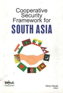 Cooperative Security Framework for South Asia