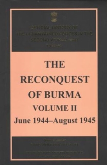 Reconquest of Burma, Volume II