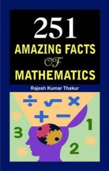 Image for 251 Amazing Facts of Mathematics