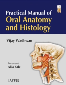 Practical Manual of Oral Anatomy and Histology