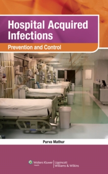Image for Hospital Acquired Infections : Prevention & Control