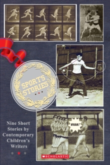 Image for Sports Stories : Nine Short Stories by Contemporary Children's Writers