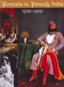 Image for Portraits in Princely India