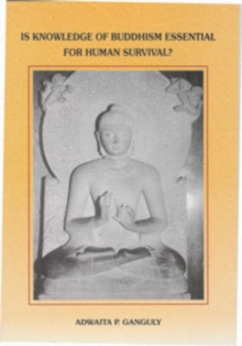 Image for Is Knowledge of Buddhism Essential for Human Survival?
