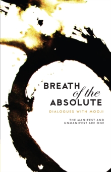 Image for Breath of the Absolute - Dialogues with Mooji