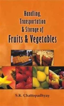Handling, Transportation and Storage of Fruits and Vegetables