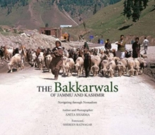 Image for Bhakkarwals Of Jummu And Kashmir, The: Navigating Through Nomadism