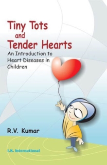 Image for Tiny Tots and Tender Hearts : An Introduction to Heart Diseases in Children