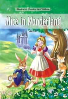 Image for Illustrated Classics for Children - Alice in Wonderland