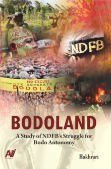 Bodoland: A Study of NDFB’s Struggle for Bodo Autonomy