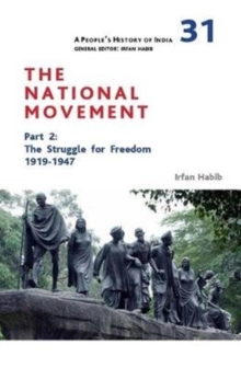Image for A People's History of India 31 – The National Movement, Part 2 – The Struggle for Freedom, 1919–1947