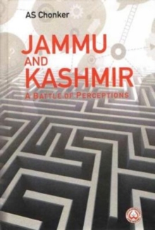 Jammu and Kashmir: A Battle of Perceptions