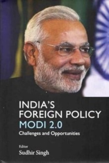 India`s Foreign Policy Modi 2.0: Challenges and Opportunities