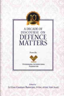 Decade of Discourse on Defence Matters from the VIF