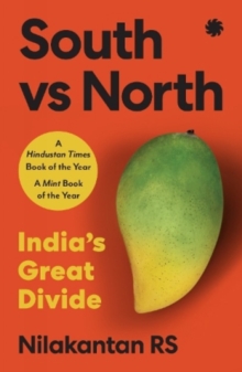 South Vs North: India’s Great Divide