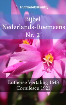 Image for Bijbel Nederlands-Roemeens Nr. 2: Lutherse Vertaling 1648 - Cornilescu 1921.