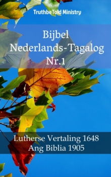 Image for Bijbel Nederlands-Tagalog Nr.1: Lutherse Vertaling 1648 - Ang Biblia 1905.