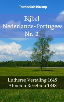 Image for Bijbel Nederlands-Portugees Nr. 2: Lutherse Vertaling 1648 - Almeida Recebida 1848.