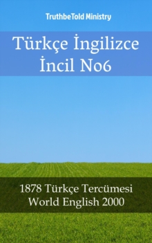 Image for Turkce Ingilizce Incil No6: 1878 Turkce Tercumesi - World English 2000.