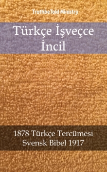 Image for Turkce Isvecce Incil: 1878 Turkce Tercumesi - Svensk Bibel 1917.