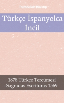Image for Turkce Ispanyolca Incil: 1878 Turkce Tercumesi - Sagradas Escrituras 1569.