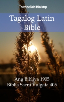 Image for Tagalog Latin Bible: Ang Bibliya 1905 - Biblia Sacra Vulgata 405.