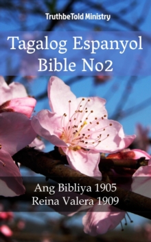 Image for Tagalog Espanyol Bible No2: Ang Bibliya 1905 - Reina Valera 1909.