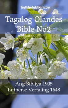 Image for Tagalog Olandes Bible No2: Ang Bibliya 1905 - Lutherse Vertaling 1648.